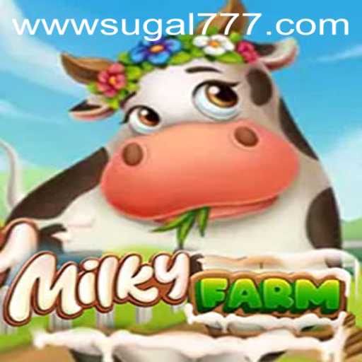 Discover the Magic of MilkyFarm: An Immersive Adventure with Sugal777